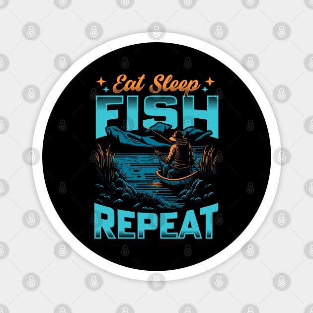 Eat Sleep Fish Repeat | Fishing lover Funny Magnet by T-shirt US